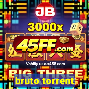 bruto torrent
